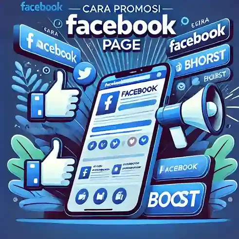 7 Cara Promosi Facebook Page, Mudah untuk Pemula