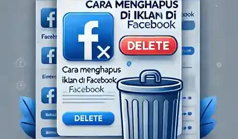 Cara Menghapus Iklan di Facebook agar Budget Iklan Tidak Boncos_11zon