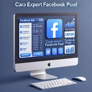 Cara Export Facebook Pixel