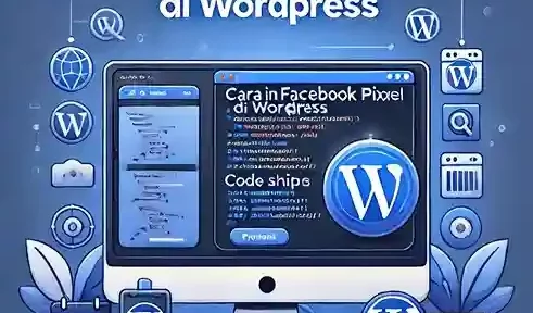 Cara Install Facebook Pixel di WordPress, Mudah untuk Pemula