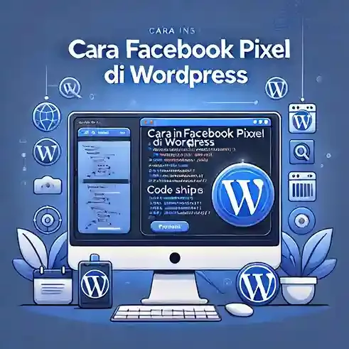 Cara Install Facebook Pixel di WordPress, Mudah untuk Pemula