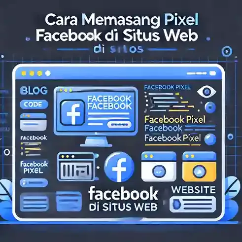 Cara Memasang Pixel Facebook di Situs Web