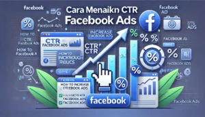 Cara Menaikkan CTR Facebook Ads