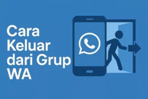 Cara Keluar dari Grup WA Tanpa Ketahuan