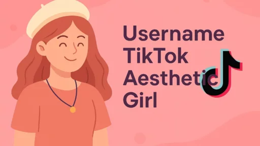 Username TikTok Aesthetic Girl