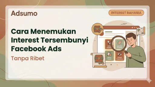 Cara Menemukan Interest Tersembunyi Facebook Ads