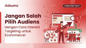 Cara Interest Targeting untuk Ecommerce