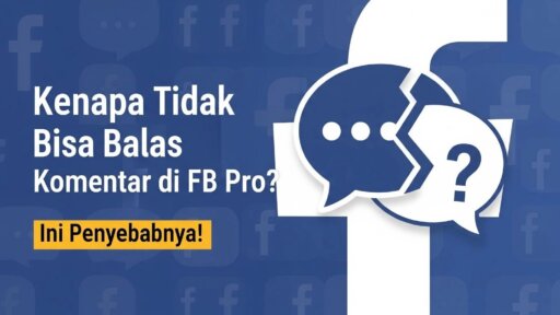 Kenapa Tidak Bisa Balas Komentar di FB Pro