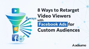 Cara Retargeting Video Viewers Facebook Ads