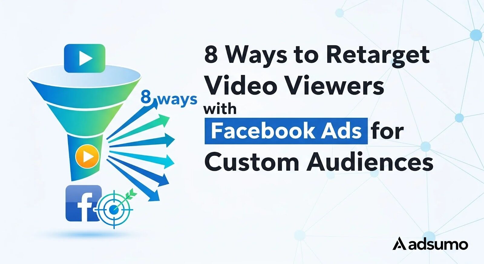 Cara Retargeting Video Viewers Facebook Ads